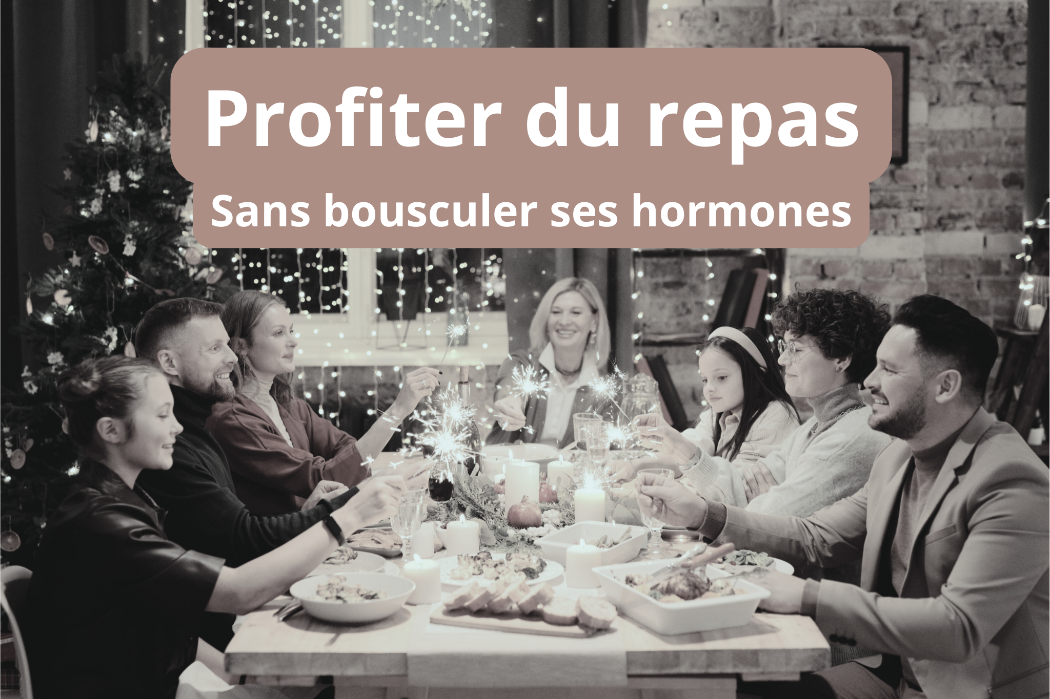 Repas de fêtes : pourquoi nos hormones réagissent (et comment les apaiser)